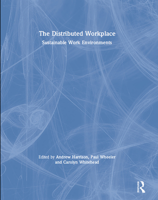 The Distributed Workplace: Sustainable Work Env... 1138409057 Book Cover