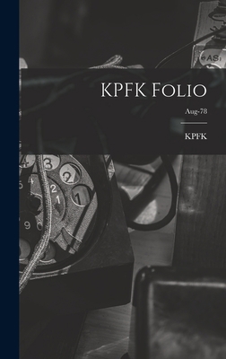KPFK Folio; Aug-78 1013810945 Book Cover