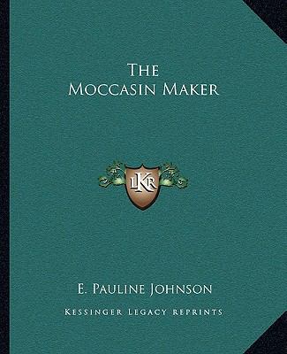 The Moccasin Maker 1162702524 Book Cover