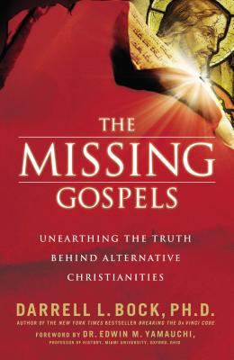 The Missing Gospels: Unearthing the Truth Behin... 0785289062 Book Cover