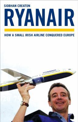 Ryanair: The Full Story of the Controversial Lo... 1845132939 Book Cover