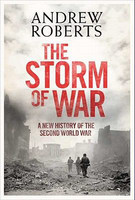 The Storm of War: A New History of the Second W... 0061228591 Book Cover