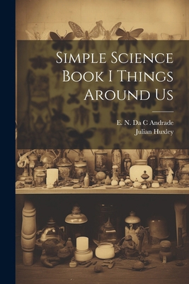 Simple Science Book I Things Around Us 1022896520 Book Cover
