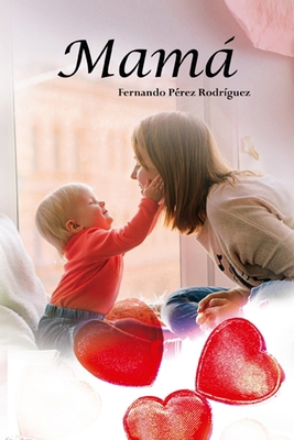 Mamá [Spanish] B08VYFJVTT Book Cover