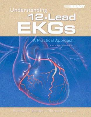 Understanding 12-Lead EKGs: A Practical Approach 0131707892 Book Cover