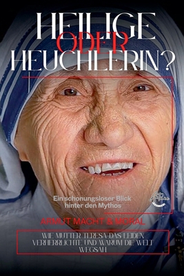 Heilige oder Heuchlerin? Ein schonungsloser Bli... [German] B0GY624QTL Book Cover