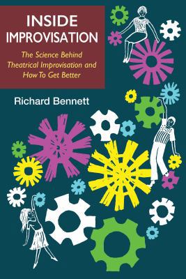 Inside Improvisation: The Science Behind Theatr... 0648369803 Book Cover