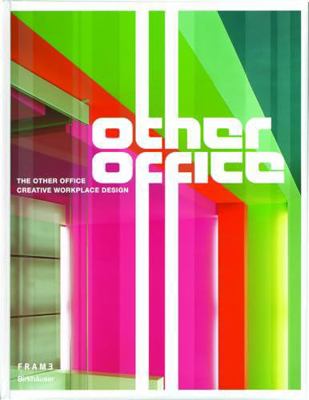 The Other Office: Creative Workplace Design 3764370483 Book Cover