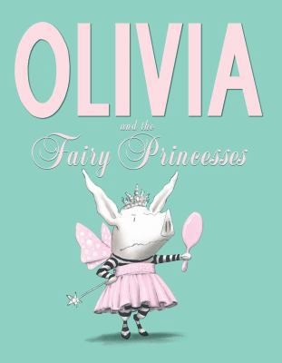 Olivia and the Fairy Princesses: with audio rec... 1442450282 Book Cover
