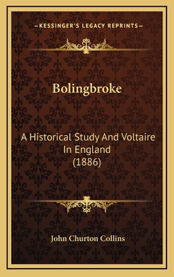 Bolingbroke: A Historical Study and Voltaire in... 116431050X Book Cover