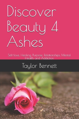 Discover Beauty 4 Ashes: Self-love, Healing, Pu... B0942FDS6G Book Cover