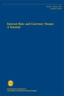 Interest Rate and Currency Swaps 0943205328 Book Cover