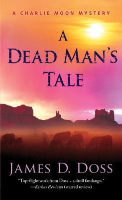A Dead Man's Tale: A Charlie Moon Mystery B007A3PJM4 Book Cover