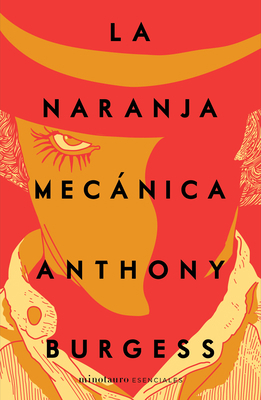 La Naranja Mecánica / A Clockwork Orange [Spanish] 6070795539 Book Cover