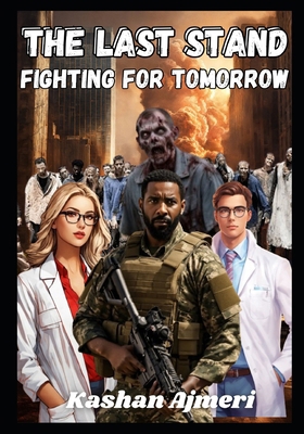 The Last Stand Fighting for Tomorrow: zombies n...            Book Cover