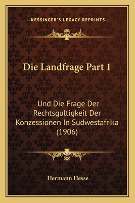 Die Landfrage Part 1: Und Die Frage Der Rechtsg... [German] 116845929X Book Cover