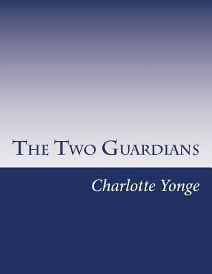 The Two Guardians 1499617283 Book Cover