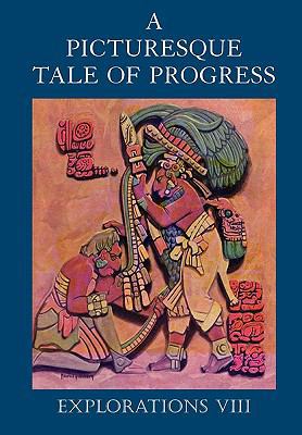 A Picturesque Tale of Progress: Explorations VIII 1597313726 Book Cover