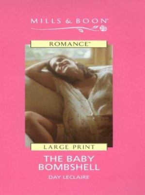 The Baby Bombshell [Large Print] 0263178803 Book Cover