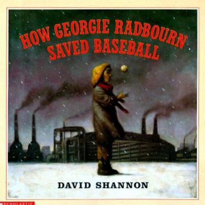 How Georgie Radbourn Saved Baseball 0590474103 Book Cover