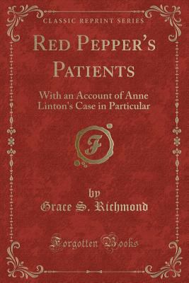 Red Pepper's Patients: With an Account of Anne ... 1440060878 Book Cover