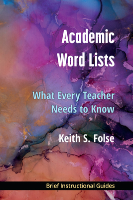 Academic Word Lists: What Every Teacher Needs t... 0472039520 Book Cover