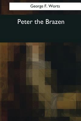 Peter the Brazen 1544090617 Book Cover