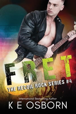 Fret: The Recoil Rock Series #4 1986012883 Book Cover