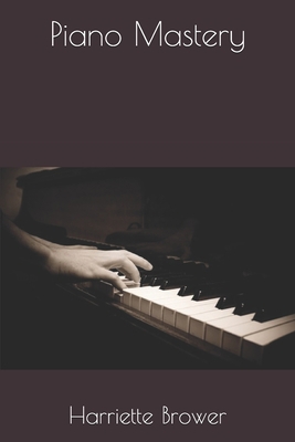 Piano Mastery 1694557898 Book Cover