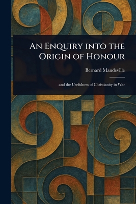 An Enquiry Into the Origin of Honour 102291295X Book Cover