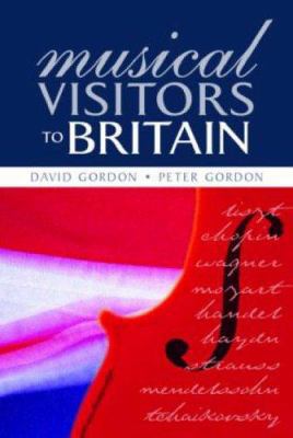 Musical Visitors to Britain 0713040521 Book Cover
