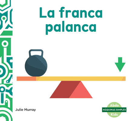 La Franca Palanca (Lovable Lever) [Spanish] B0DVY2XVM9 Book Cover