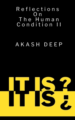 It Is What It Is: Reflections On The Human Cond... B0FCR9WJ1N Book Cover