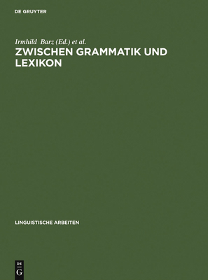 Zwischen Grammatik und Lexikon [German] 3484303905 Book Cover