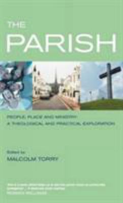 The Parish: People, Place and Ministry: A Theol... 185311586X Book Cover