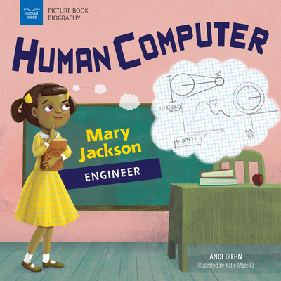 Human Computer: Mary Jackson, Engineer 161930774X Book Cover