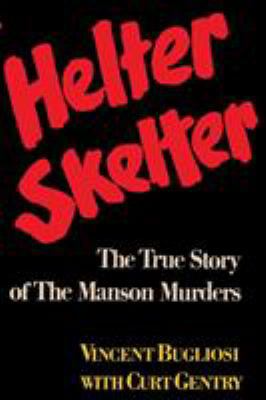 Helter Skelter The True Story of the Manson Mur... 4871874001 Book Cover