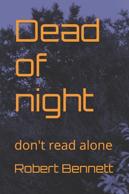 Dead of night: don't read alone B0D8TKG8LZ Book Cover