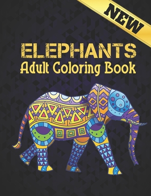 Elephants New Adult Coloring Book: 50 One Sided... B08YHXYN24 Book Cover