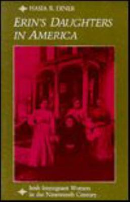 Erin's Daughters in America: Irish Immigrant Wo... 0801828724 Book Cover