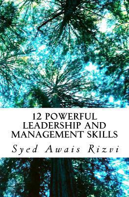 12 Powerful Leadership and Management Skills: L... 1942554079 Book Cover