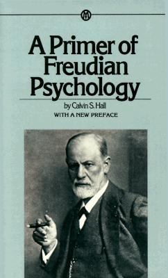 A Primer of Freudian Psychology 0451626257 Book Cover