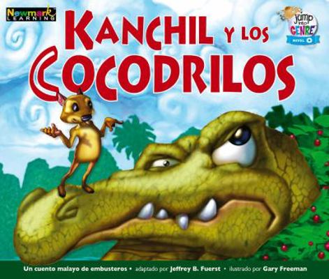 Kanchil Y Los Cocodrilos Leveled Text [Spanish] 1478836229 Book Cover