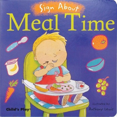 Meal Time: American Sign Language 1846430305 Book Cover