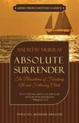 Absolute Surrender: The Blessedness of Forsakin... 1622454499 Book Cover