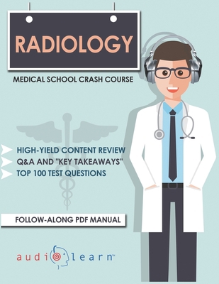 Radiology - Medical School Crash Course B084DGWMQ4 Book Cover