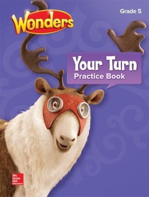 Wonders, Your Turn Practice Book, Grade 5 0076779246 Book Cover