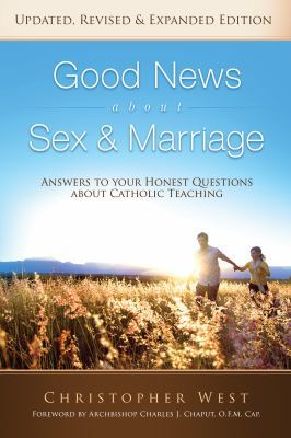 Good News about Sex and Marriage: Answers to Yo... 1632532743 Book Cover