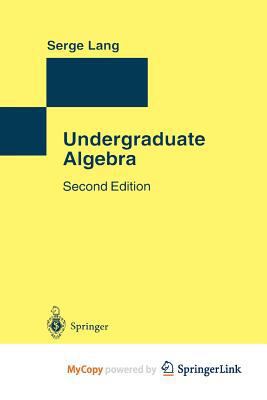Undergraduate Algebra 3642592767 Book Cover