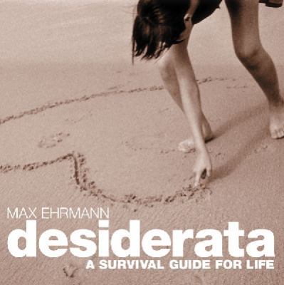 Desiderata - A Survival Guide For Life 1740514564 Book Cover